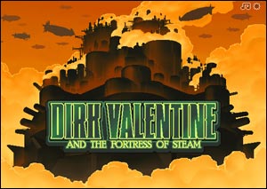 Dirk Valentine and the Fortress of Steam